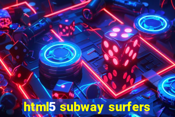 html5 subway surfers